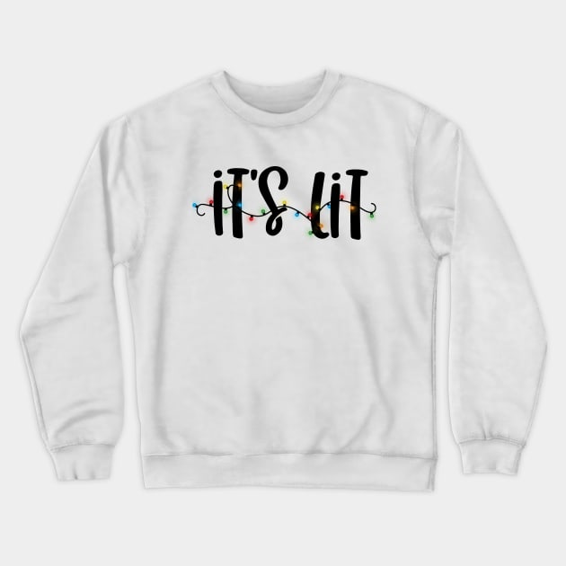 It's Lit Christmas Holiday Lights Crewneck Sweatshirt by TwistedThreadsMerch